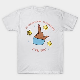 to boyfriends everywhere T-Shirt